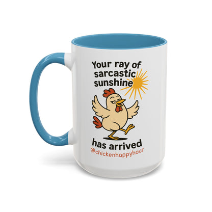 Your Ray of Sarcastic Sunshine has Arrived Coffee Mug