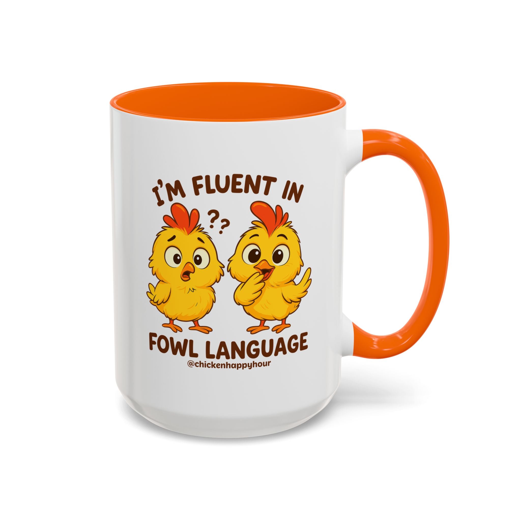 I'm Fluent in Fowl Language Coffee Mug