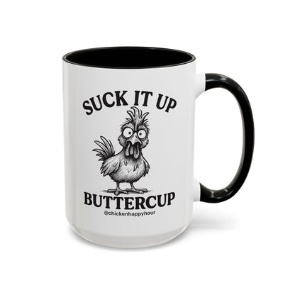 Suck It Up Buttercup Coffee Mug
