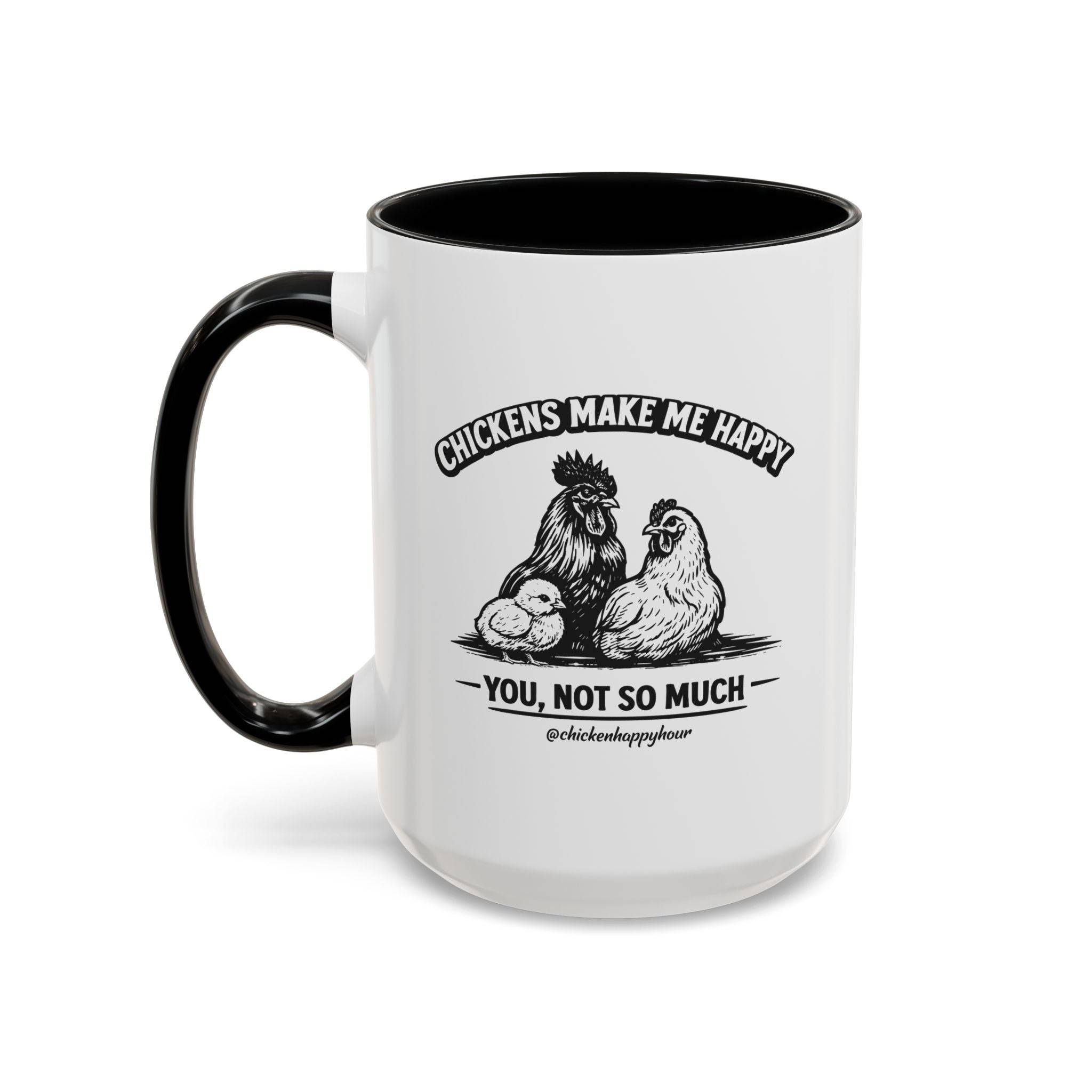 Chickens Make Me Happy Coffee Mug