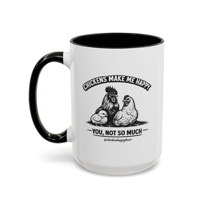 Chickens Make Me Happy Coffee Mug