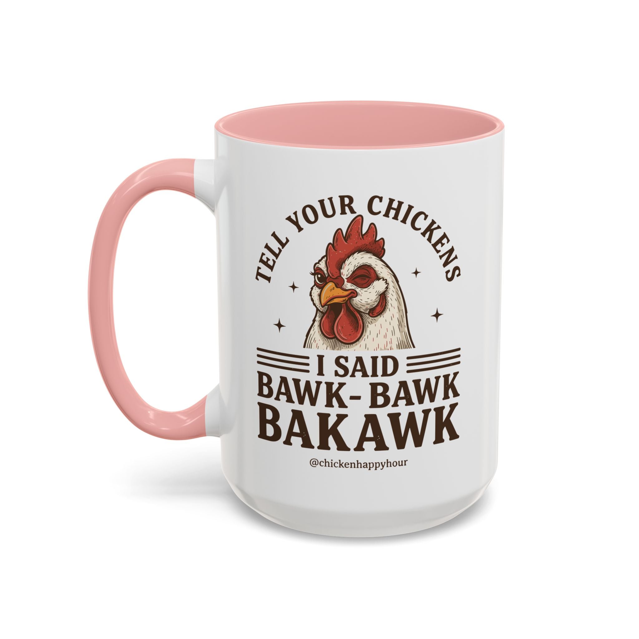 Tell Your Chickens Coffee Mug