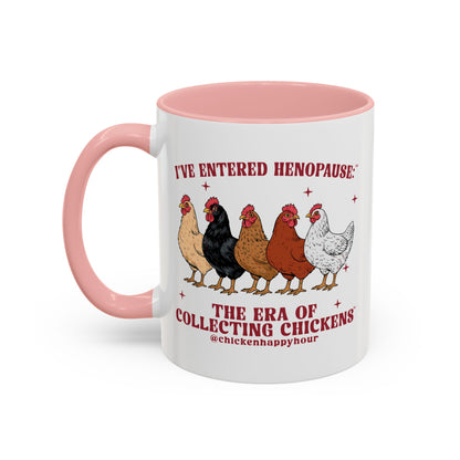 I’ve Entered Henopause™ Coffee Mug