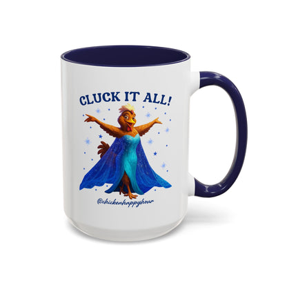 Cluck It All! Coffee Mug