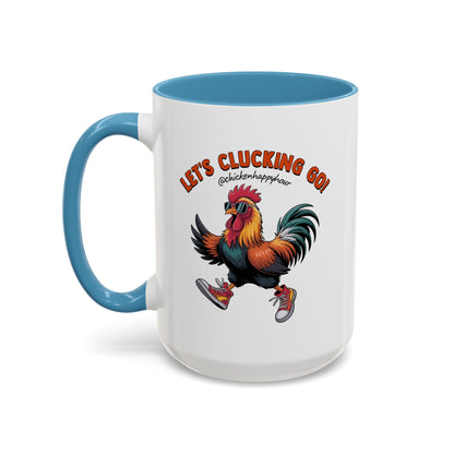 Let's Clucking Go! Coffee Mug