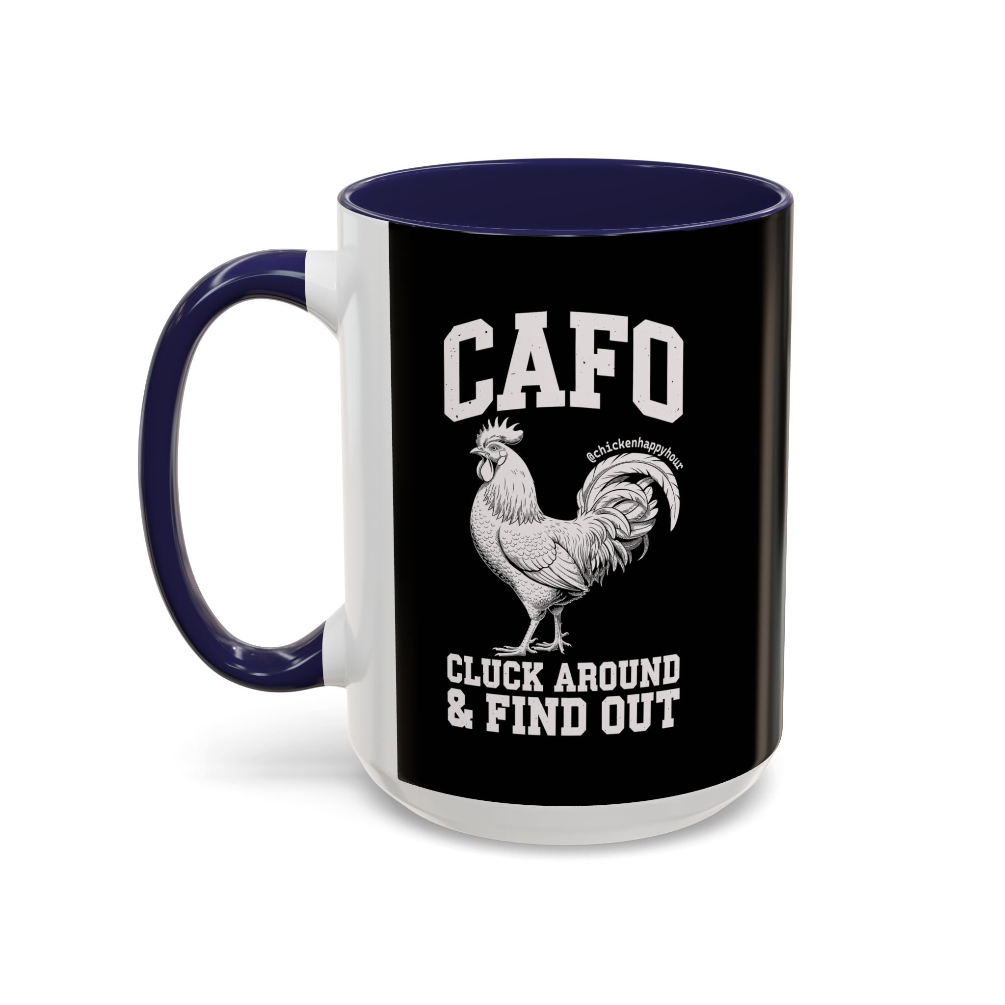 C A F O Cluck Around & Find Out Coffee Mug