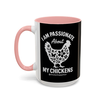 I Am Passionate About My Chicken Coffee Mug