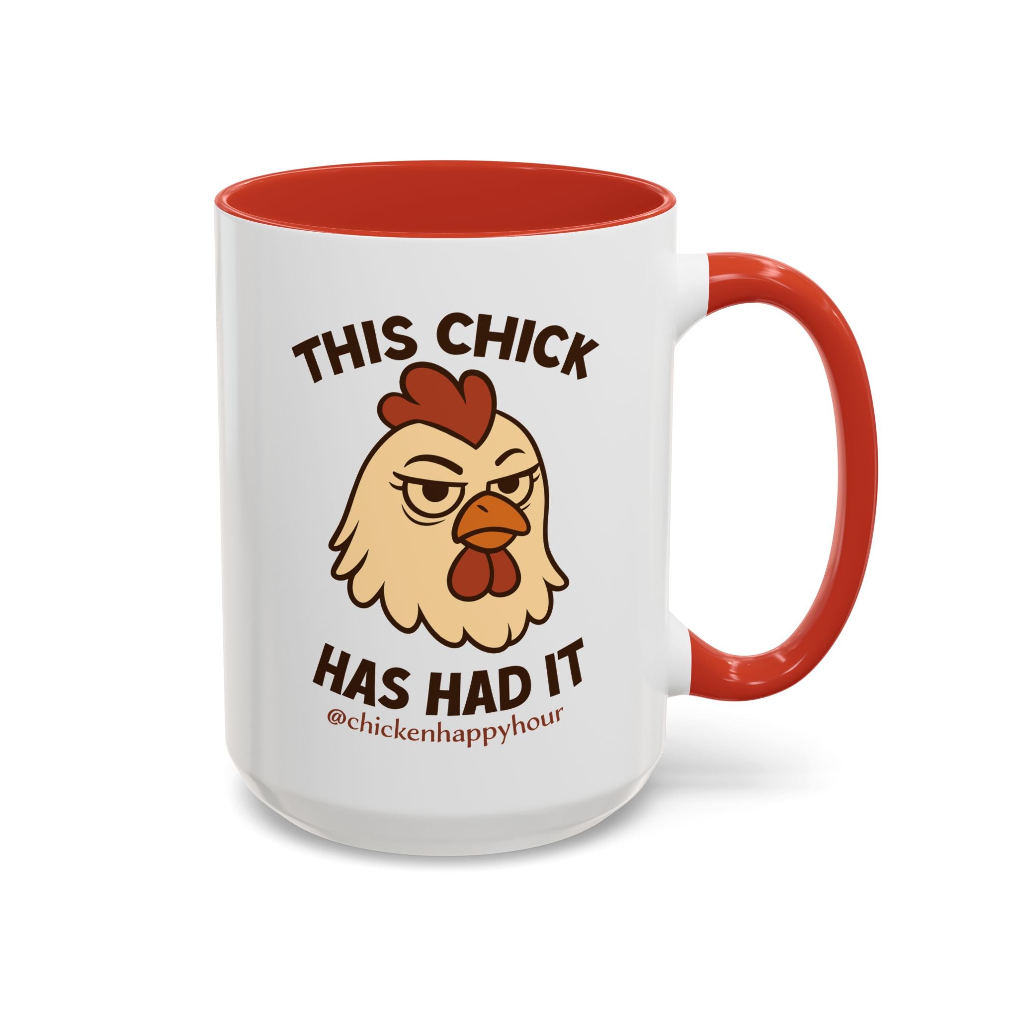 This Chick Has Had It Coffee Mug