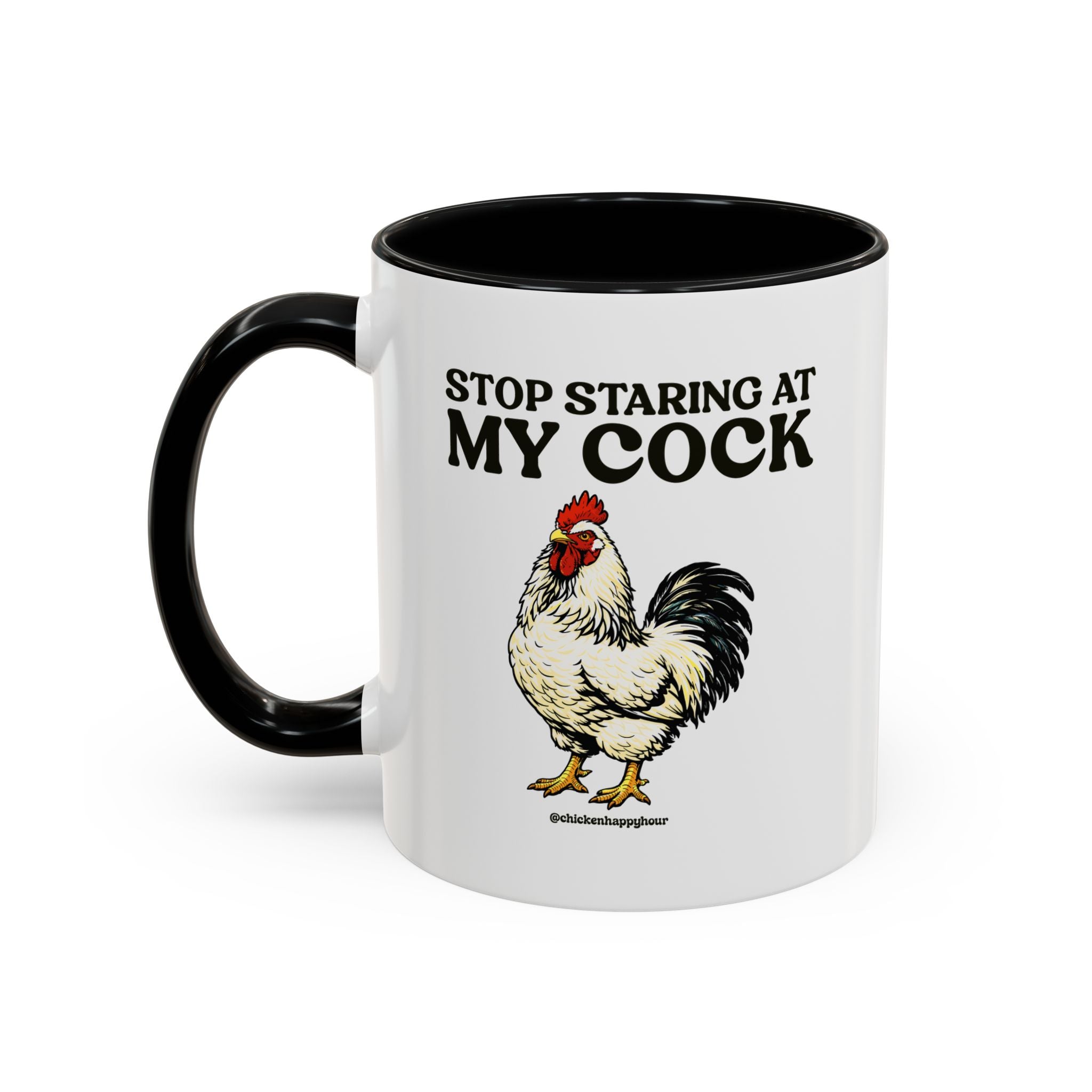 Stop Staring At My Cock Coffee Mug