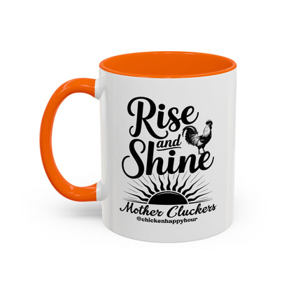 Rise And Shine Mother Cluckers Coffee Mug