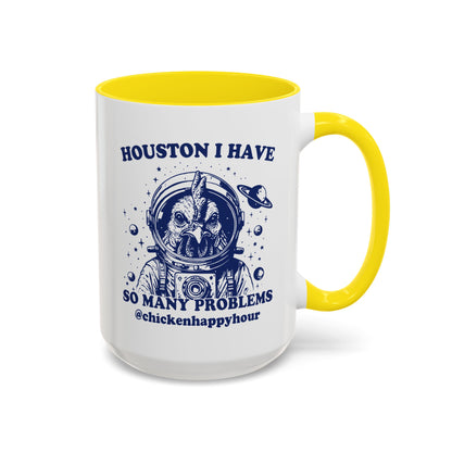 Houston I Have so Many Problems Coffee Mug
