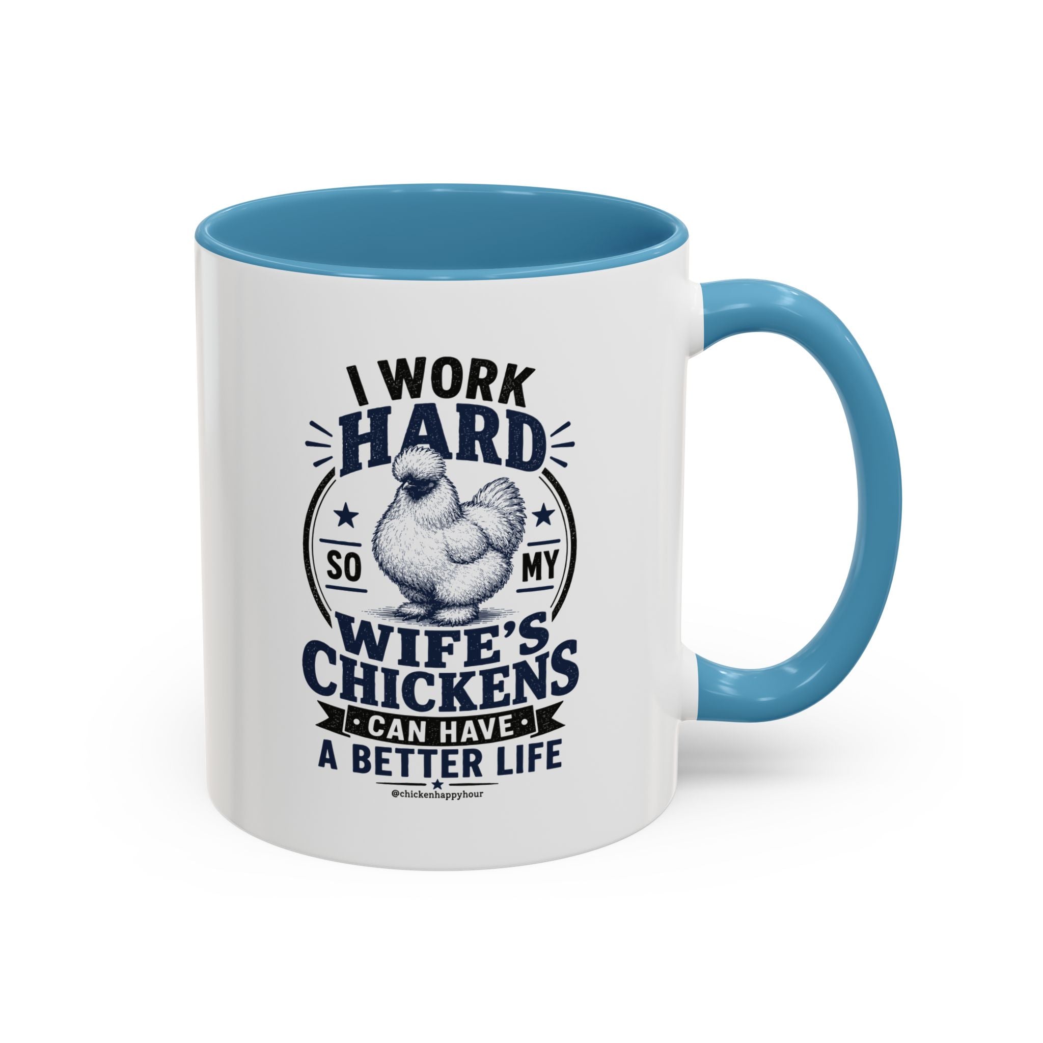 I Work Hard For Better Life Coffee Mug