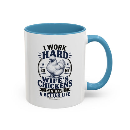 I Work Hard For Better Life Coffee Mug