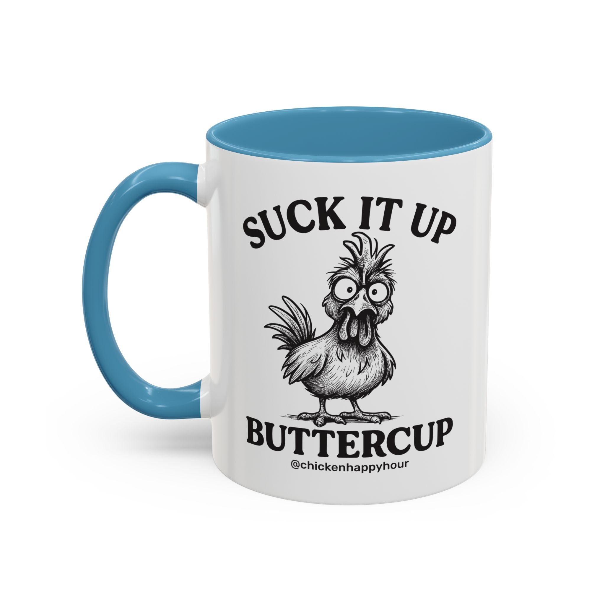 Suck It Up Buttercup Coffee Mug