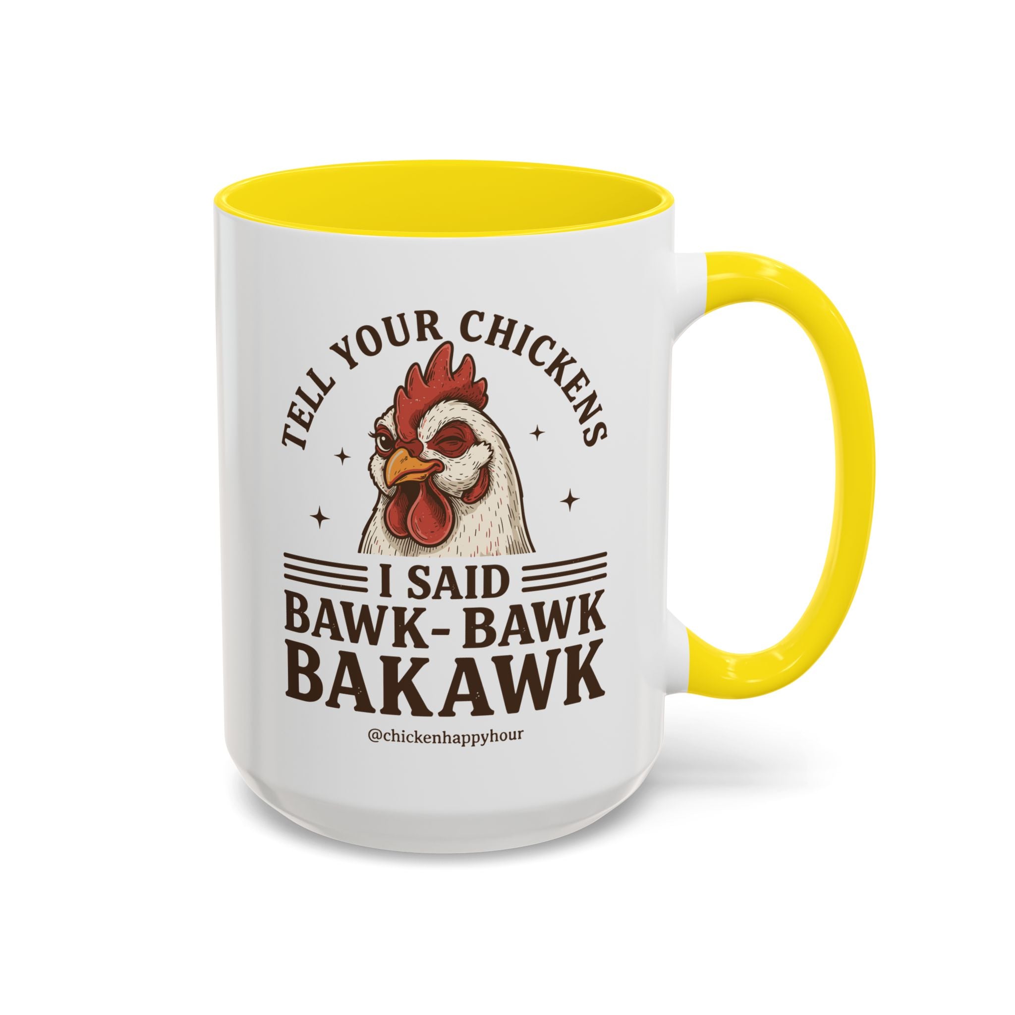 Tell Your Chickens Coffee Mug