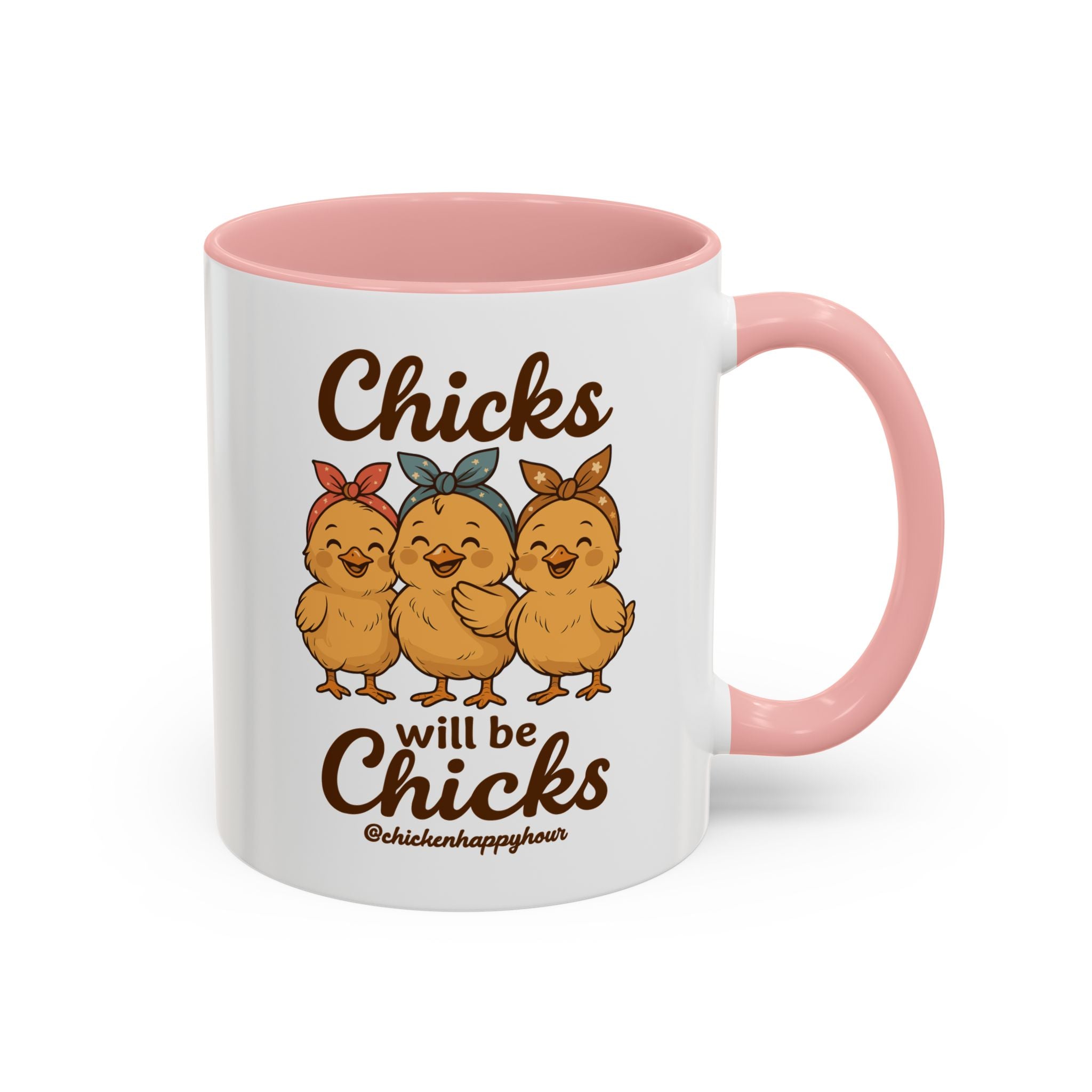 Chicks Will Be Chicks Coffee Mug