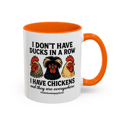 I Don't Have Ducks In A Row Coffee Mug