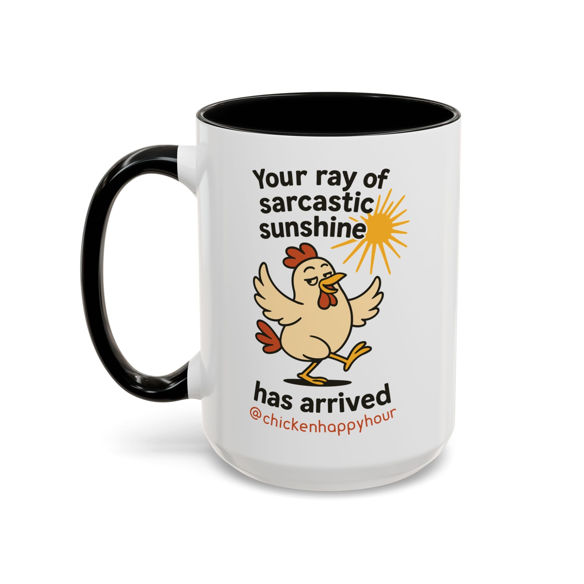 Your Ray of Sarcastic Sunshine has Arrived Coffee Mug