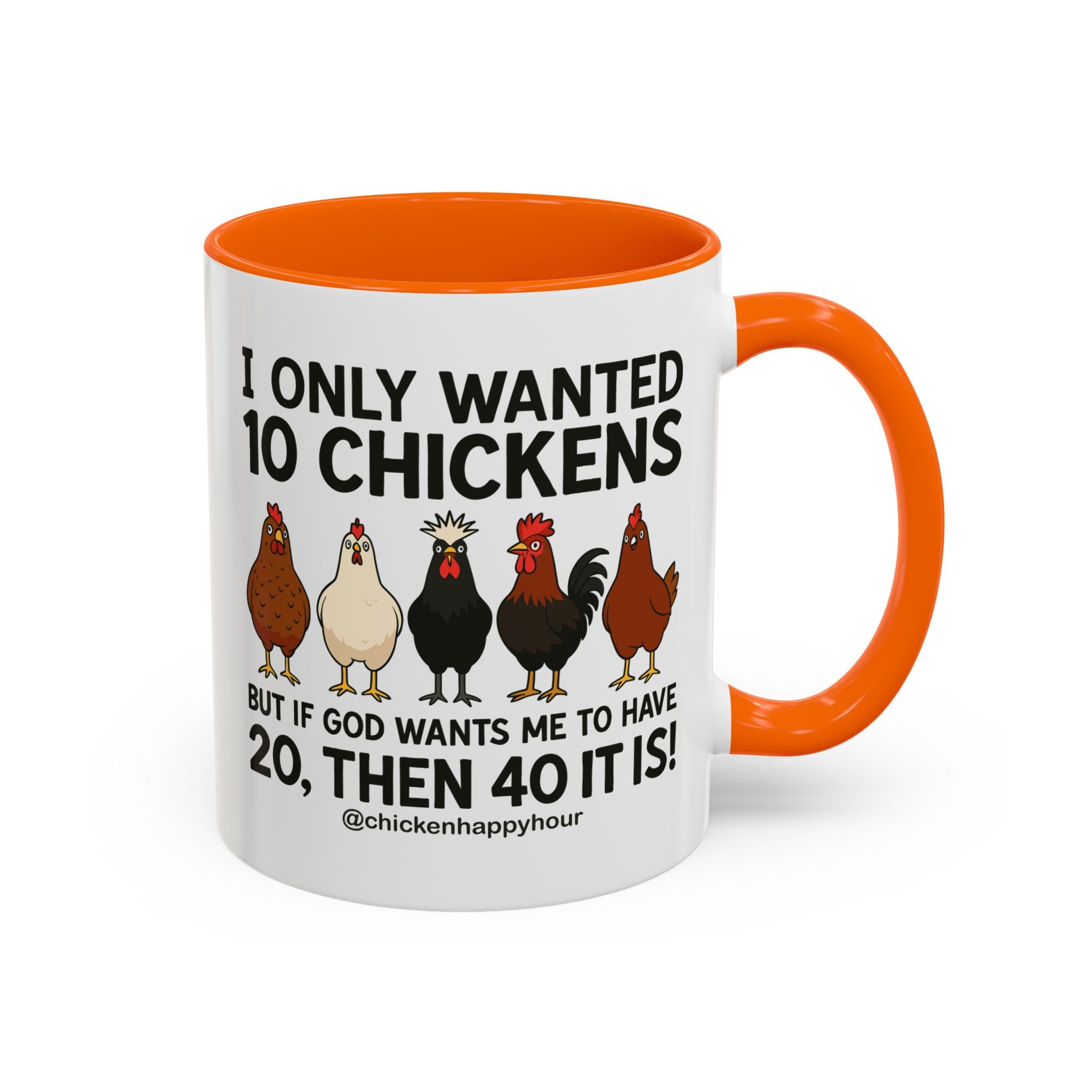 I Only Wanted 10 Chickens Coffee Mug