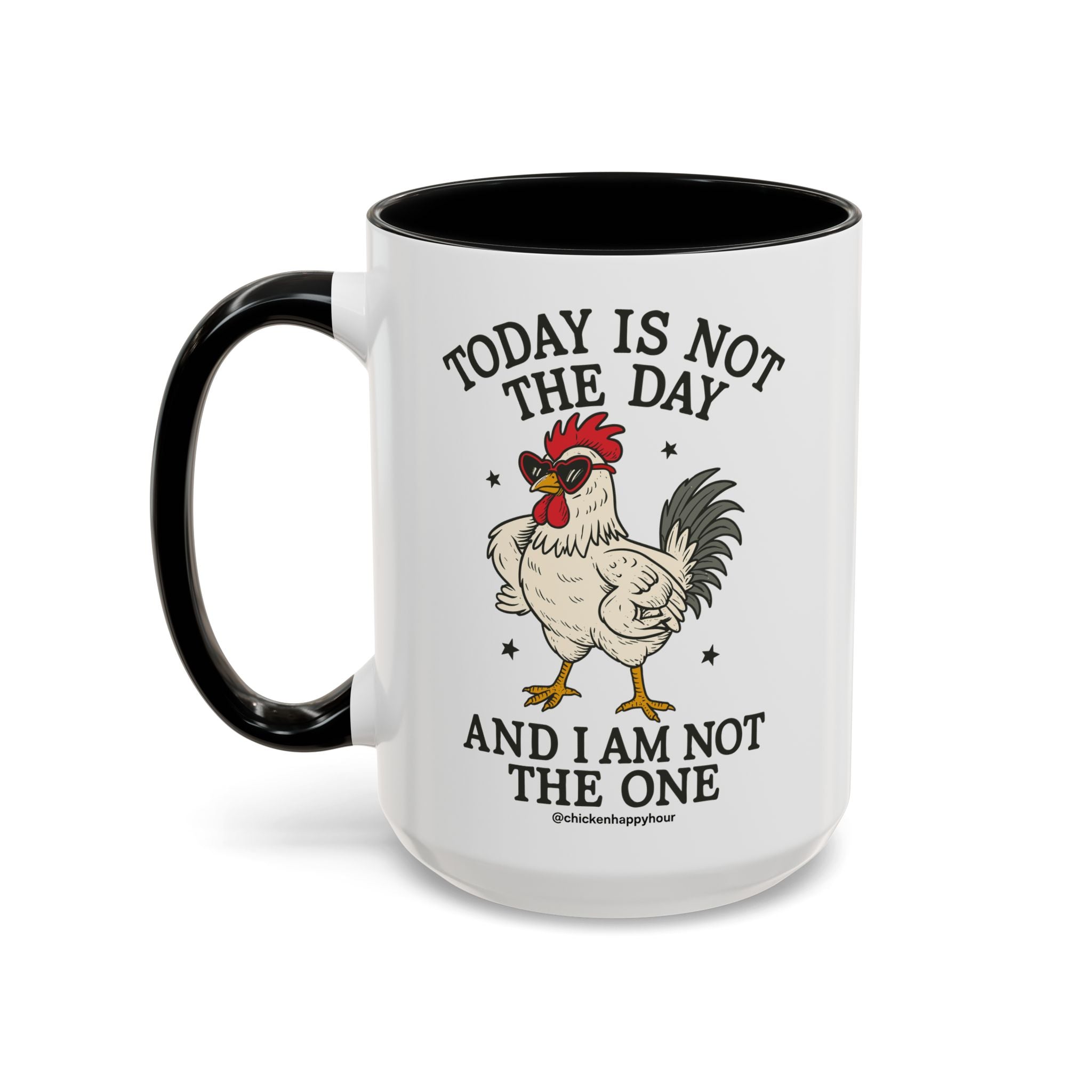 Today Is Not the Day Coffee Mug