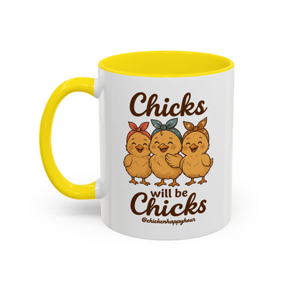 Chicks Will Be Chicks Coffee Mug