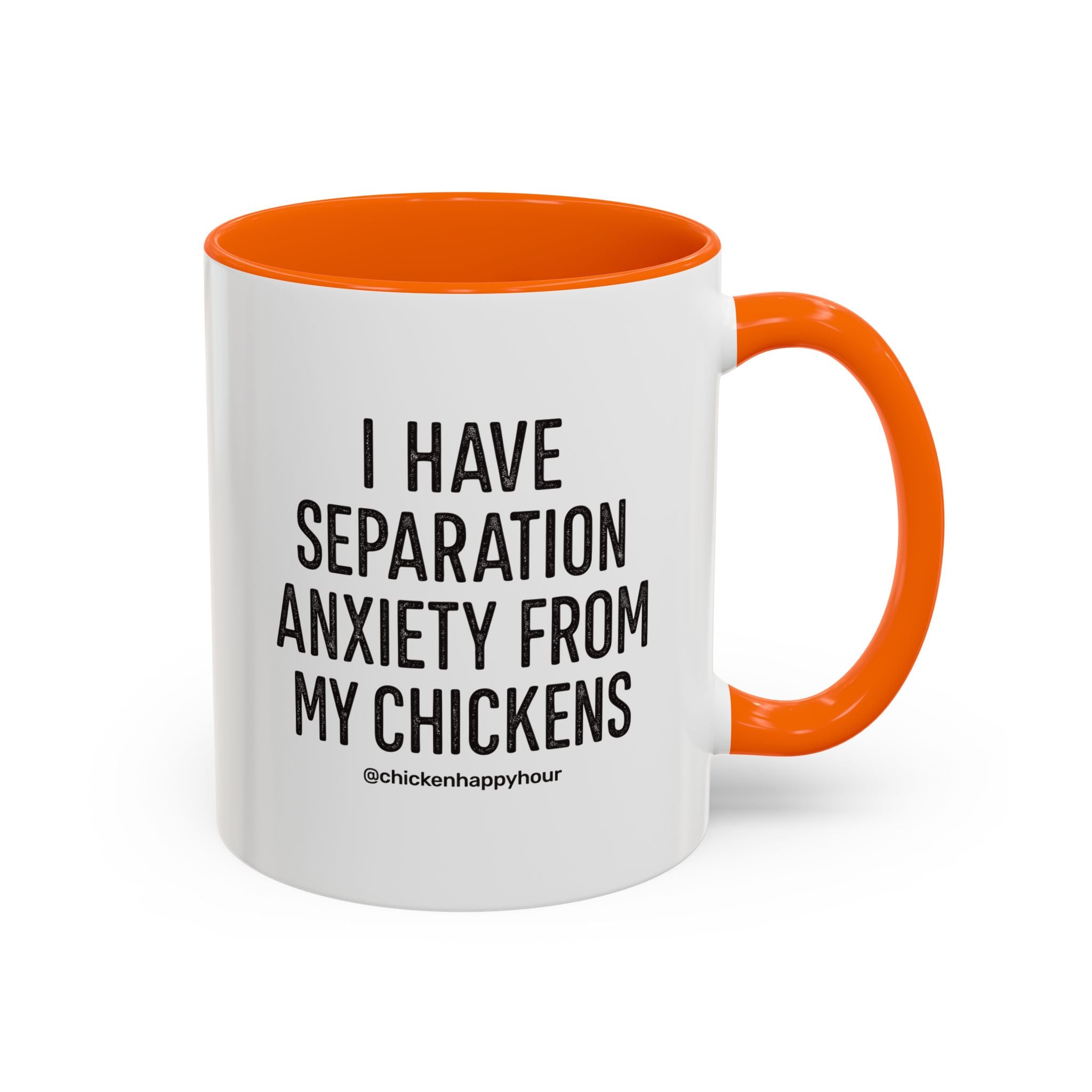 I Have Separation Anxiety From My Chickens Coffee Mug