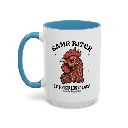Same Bitch Coffee Mug