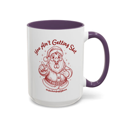 You Ain't getting SHIT Coffee Mug
