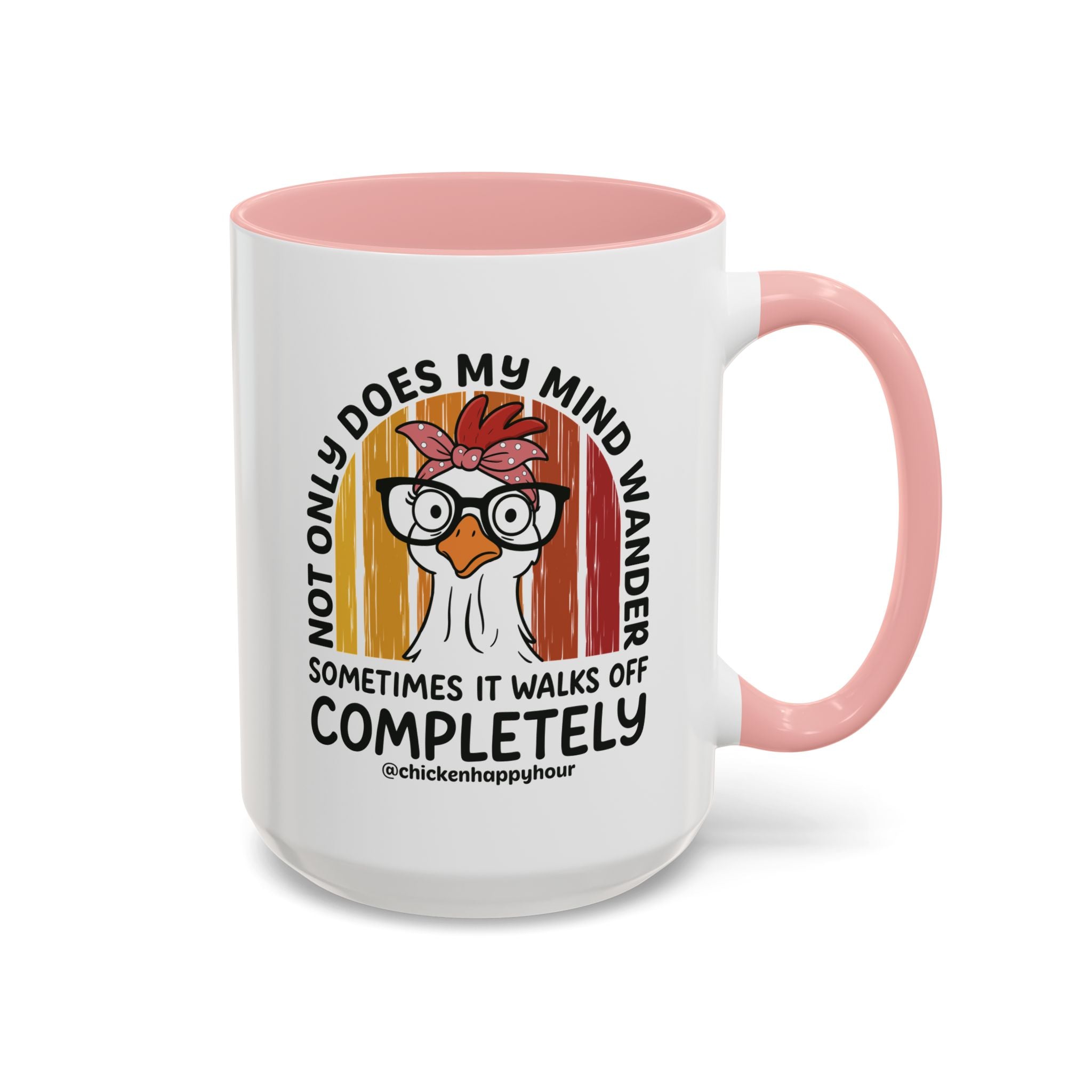 Not Only Does My Mind Coffee Mug
