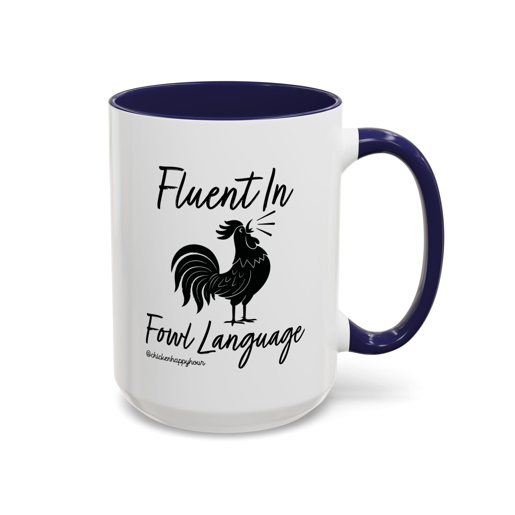Fluent in Fowl Language 2 Coffee Mug