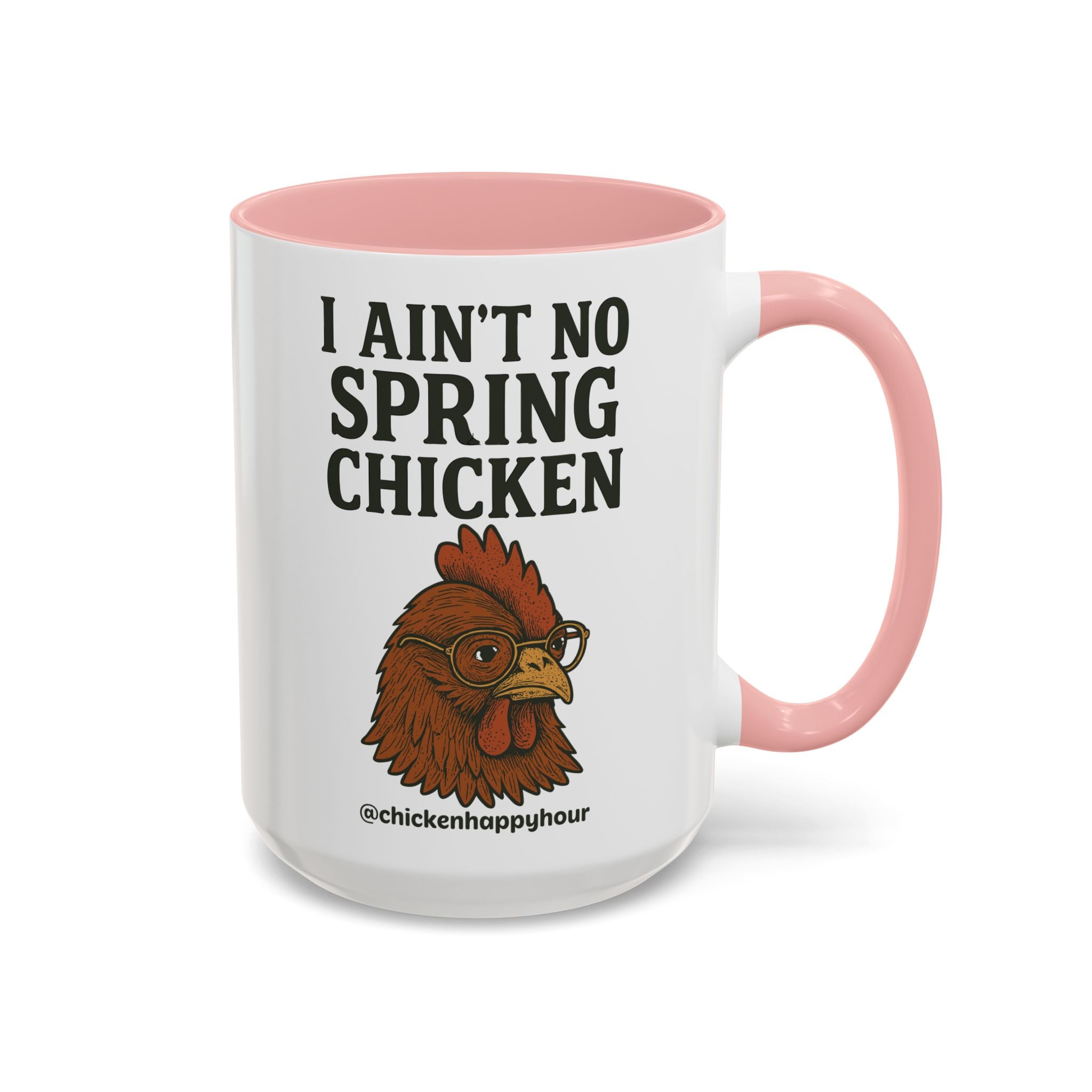 I Aint no Spring Chicken Coffee Mug