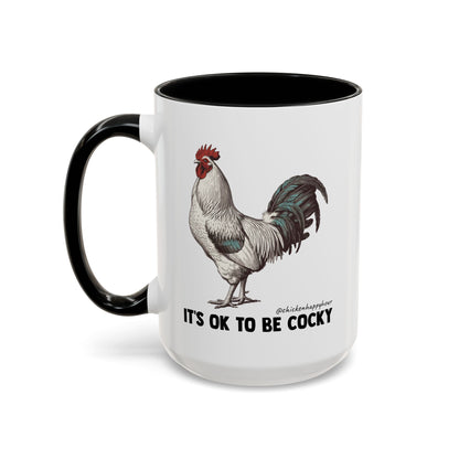 It's Ok To Be Cocky Coffee Mug