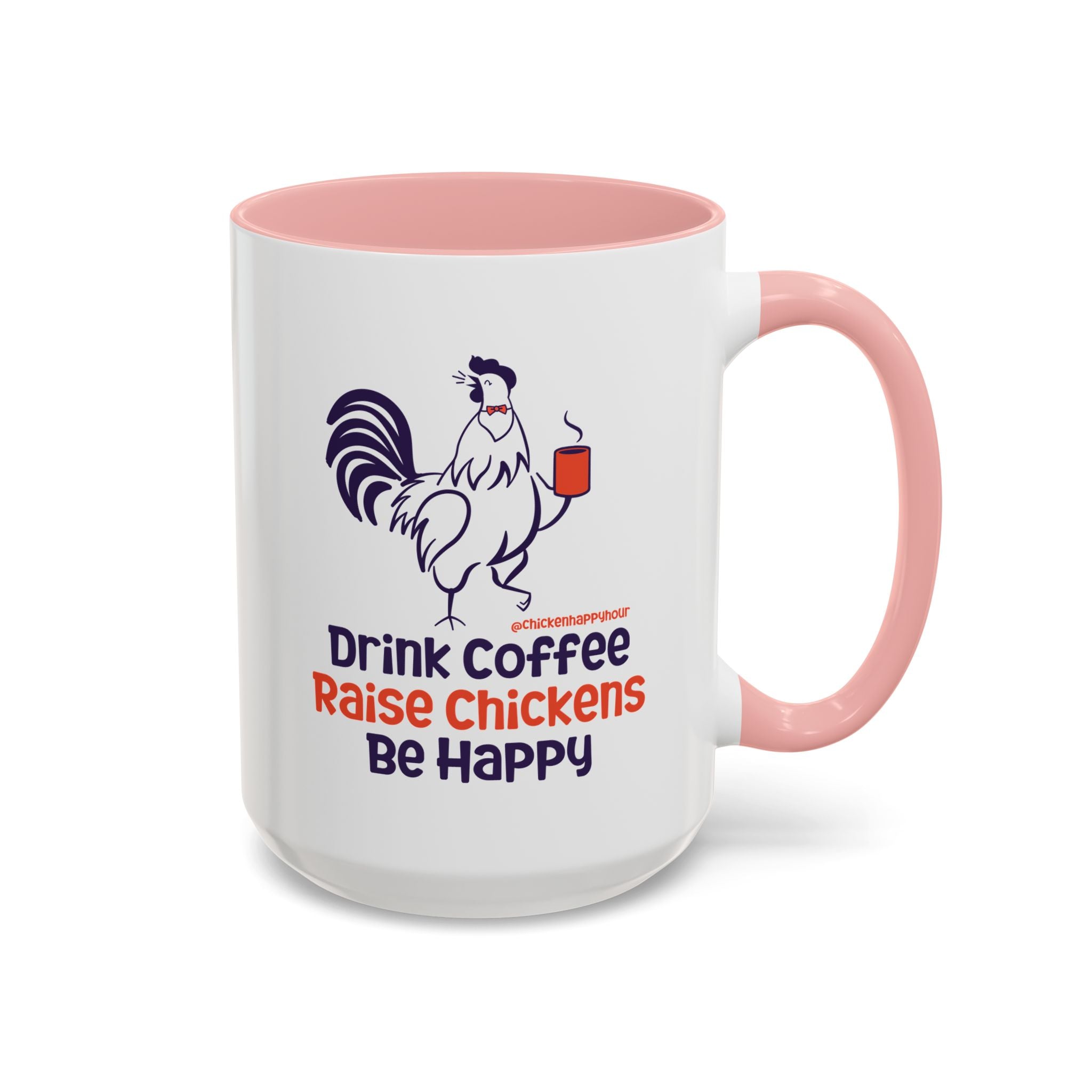 Drink Coffee Raise Chickens Coffee Mug