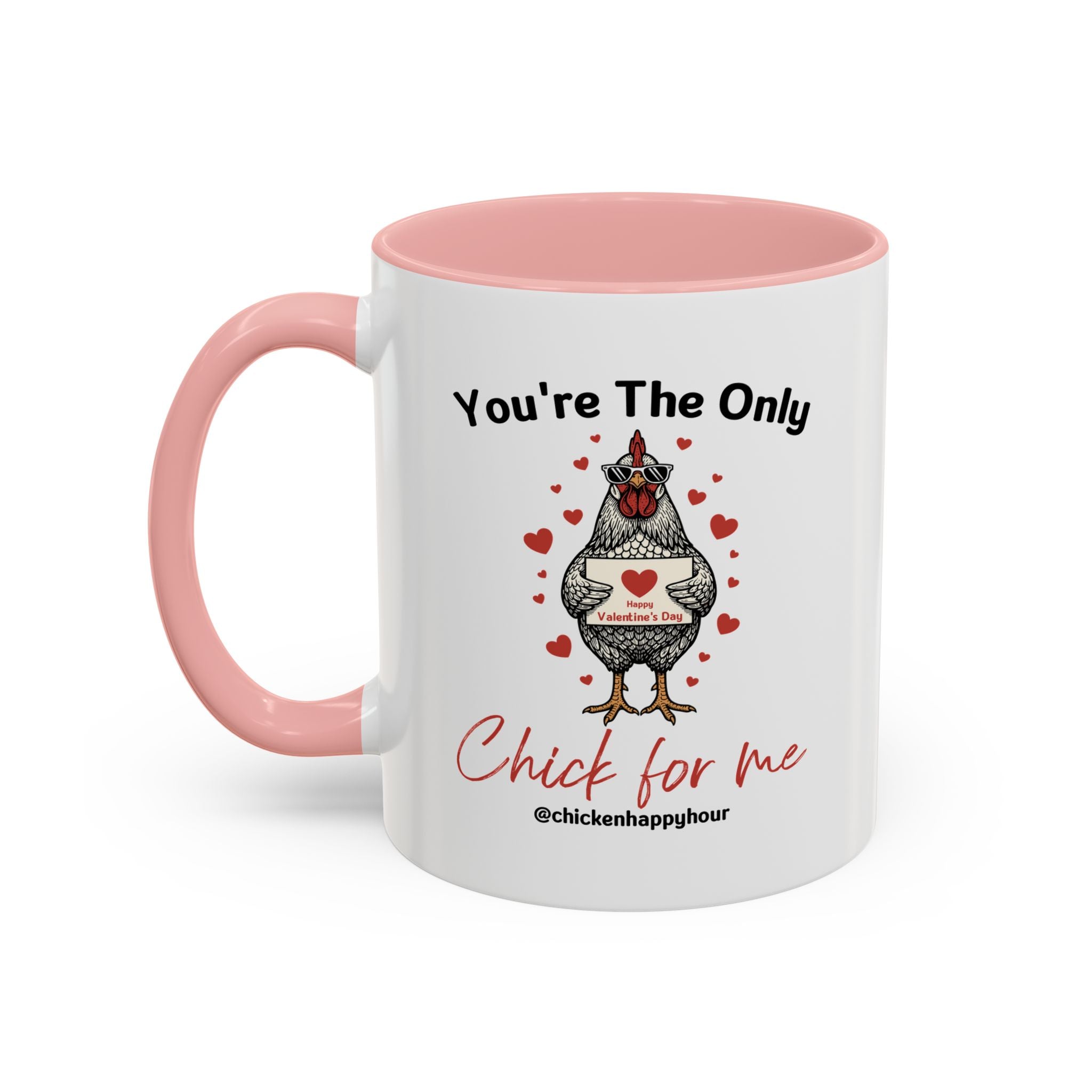 You're the Only Chick for Me Coffee Mug