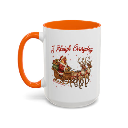 I Sleigh Everyday Coffee Mug