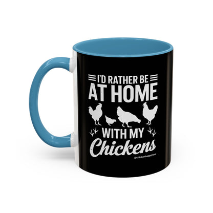 I'd Rather Be at Home With My Chickens Coffee Mug