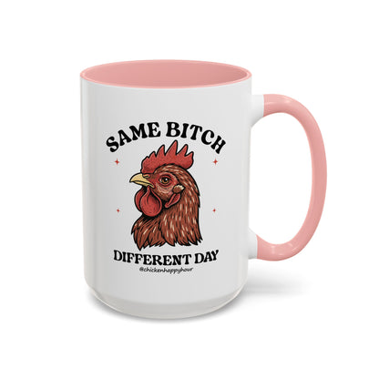 Same Bitch Coffee Mug