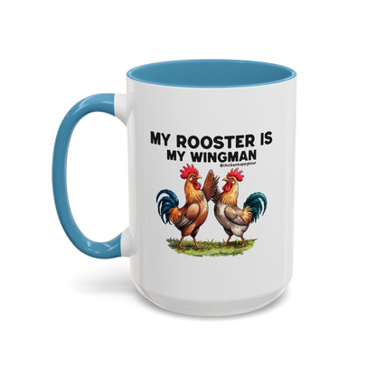 My Rooster is my Wingman Coffee Mug