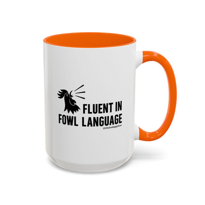 Fluent in Fowl Language Coffee Mug