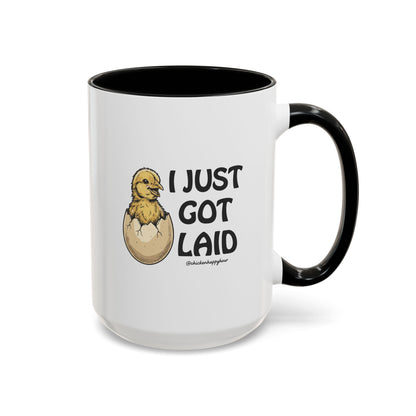 I Just Got Laid Coffee Mug