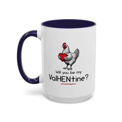 Will you be my ValHENtine Coffee Mug