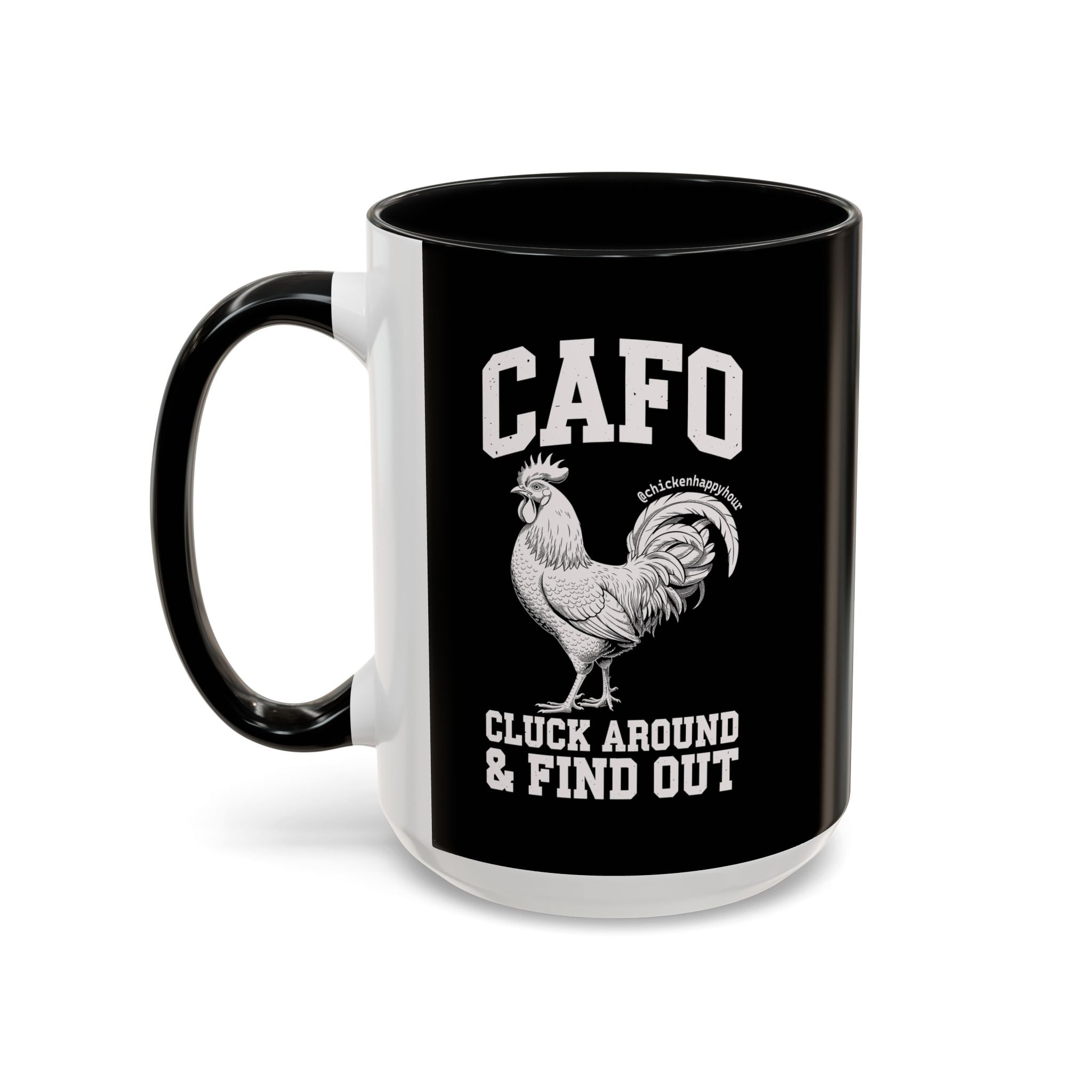 C A F O Cluck Around & Find Out Coffee Mug