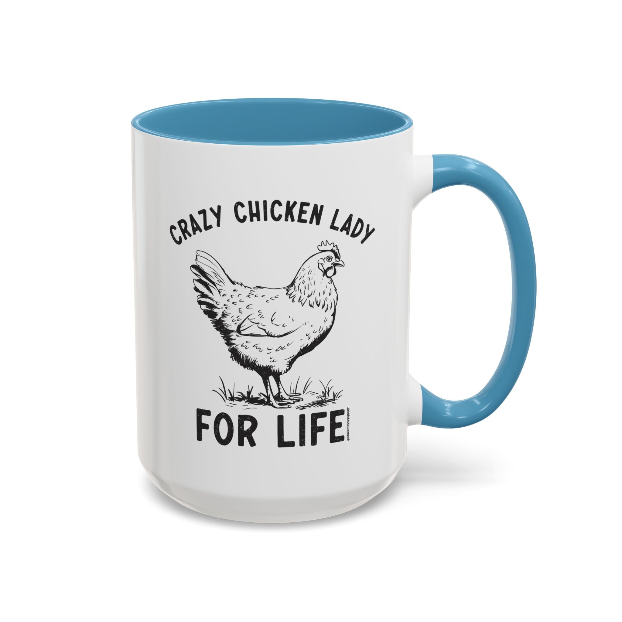 Crazy Chicken Lady For Life Coffee Mug