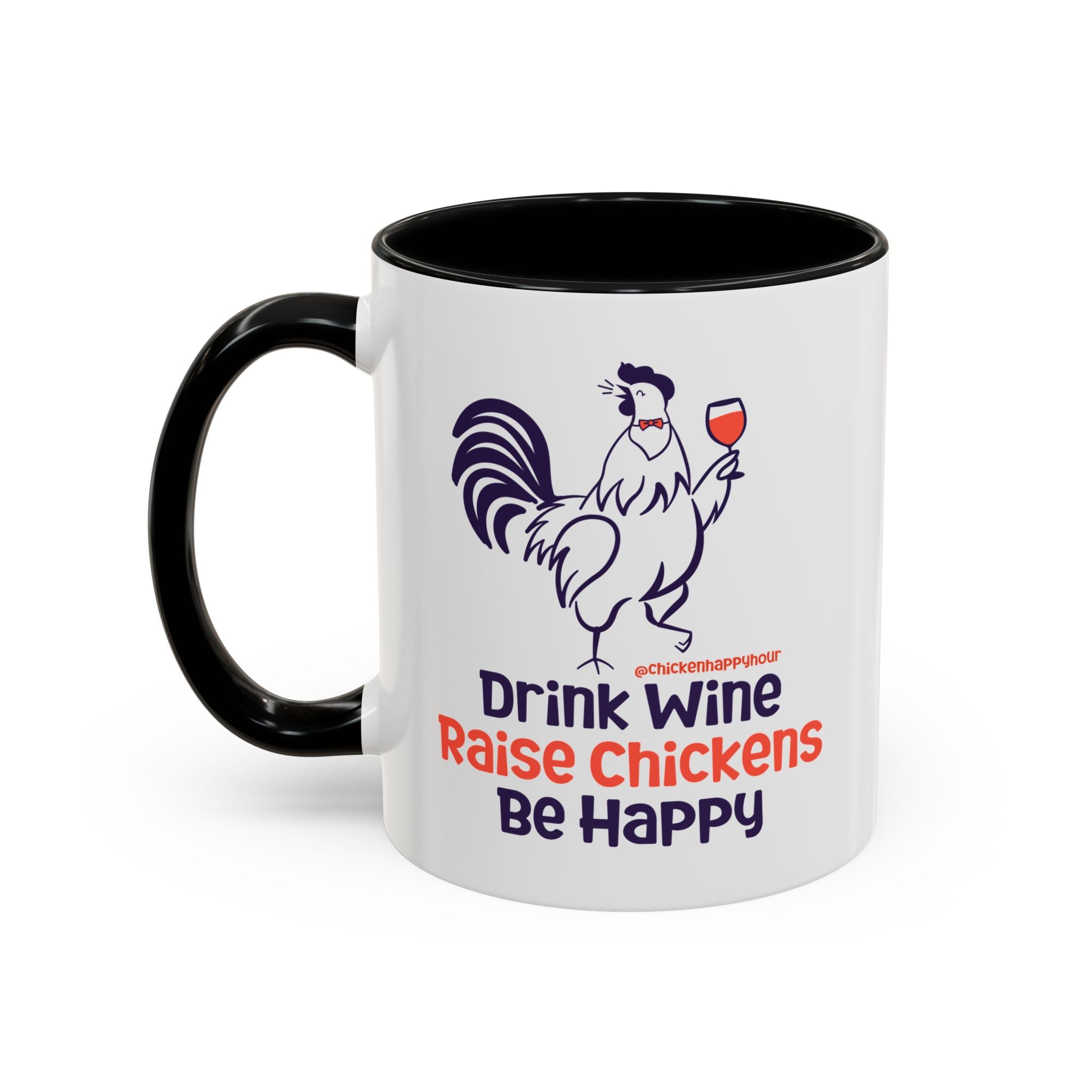 Drink Wine Raise Chickens Coffee Mug