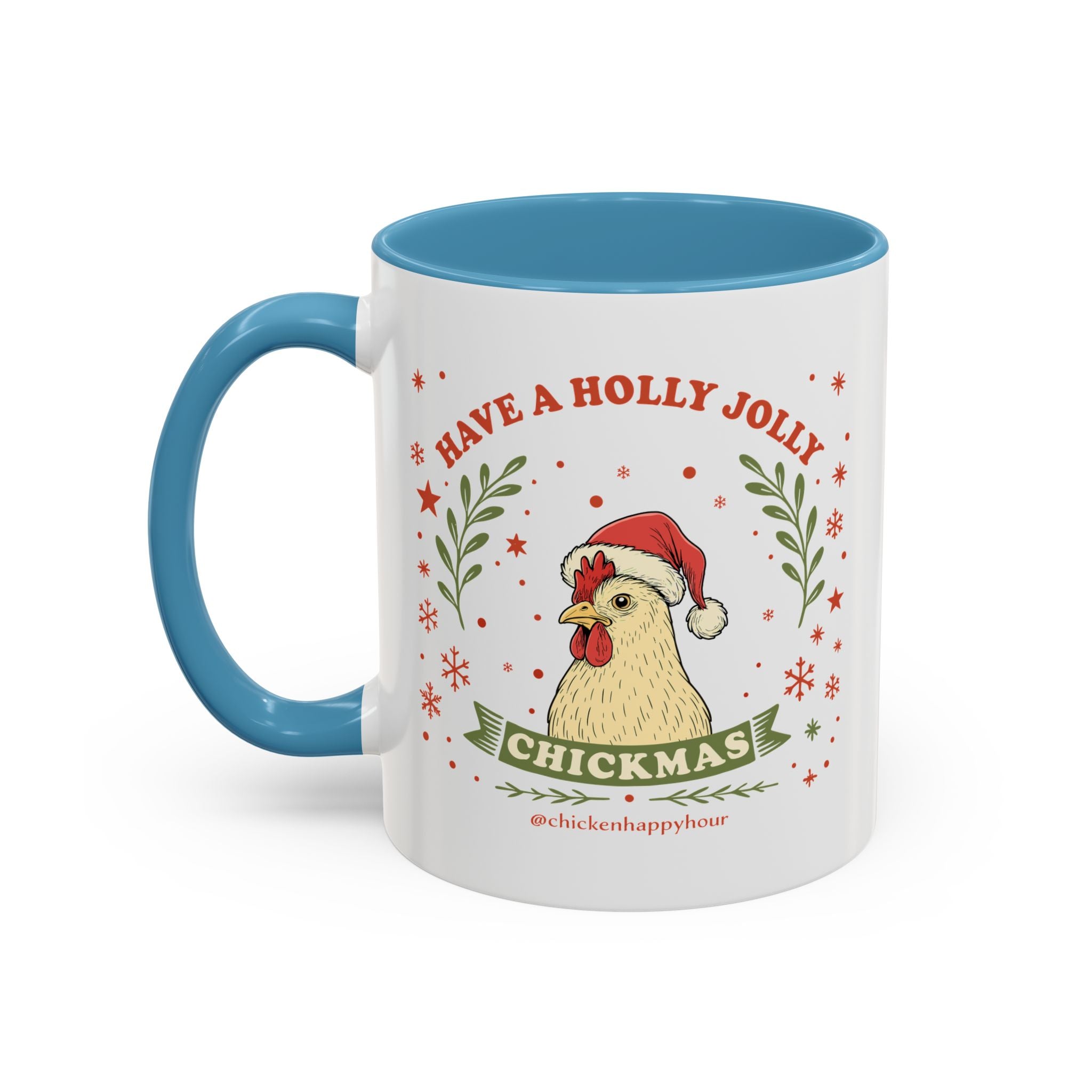 Have a Holly Chickmas Coffee Mug