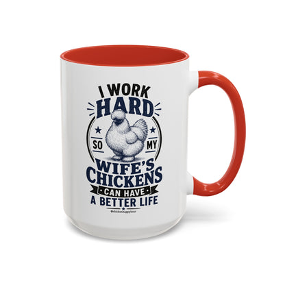 I Work Hard For Better Life Coffee Mug