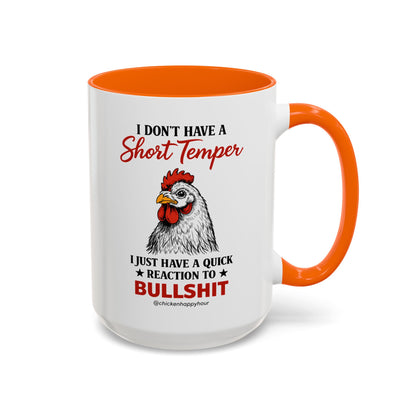 I Don't Have A Short Temper Coffee Mug