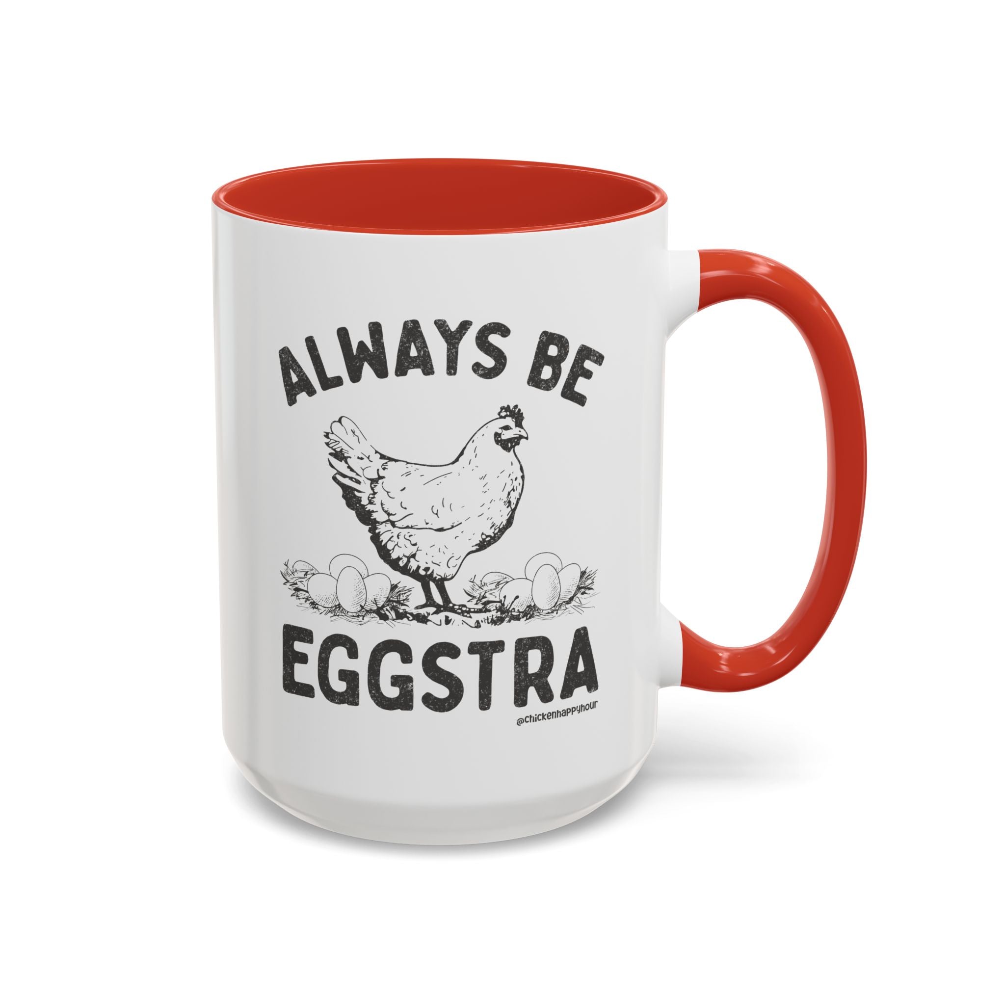 Always be EGGStra Coffee Mug