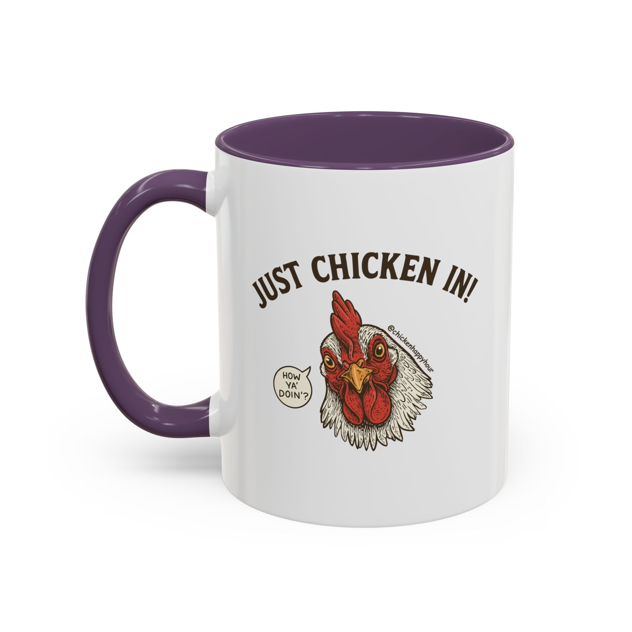 Just Chicken in! Coffee Mug