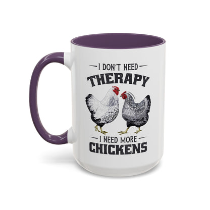 I Don't Need Therapy Coffee Mug